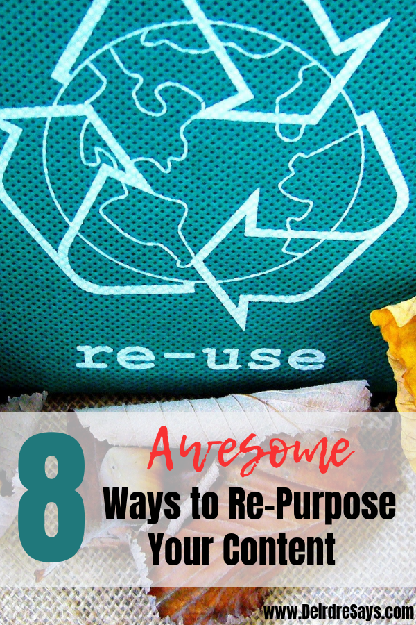 8 Awesome Ways to Repurpose Your Content